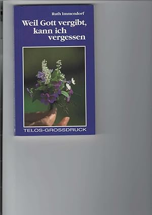 Bild des Verkufers fr Weil Gott vergibt, kann ich vergessen. TELOS-Grodruck-Taschenbuch 77730 (7730). zum Verkauf von Antiquariat Frank Dahms