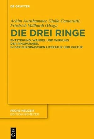 Bild des Verkufers fr Die drei Ringe : Entstehung, Wandel und Wirkung der Ringparabel in der europischen Literatur und Kultur zum Verkauf von AHA-BUCH GmbH