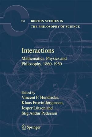 Bild des Verkufers fr Interactions : Mathematics, Physics and Philosophy, 1860-1930 zum Verkauf von AHA-BUCH GmbH