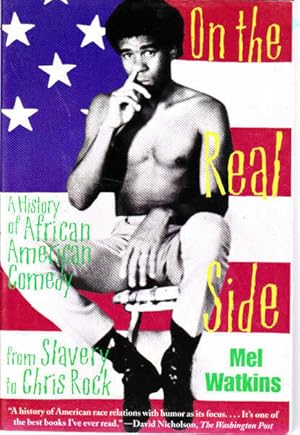 On the Real Side: A History of African American Comedy from Slavery to Chris Rock