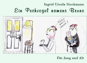 Seller image for Ein Pechvogel namens Bruno : Fr Jung und Alt for sale by AHA-BUCH GmbH