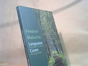 Bild des Verkufers fr Langsame Curen : Ansichten zur Kunst der Gesundheit. Friedrich Nietzsche. Hrsg. von Mirella Carbone und Joachim Jung / Herder-Spektrum ; Bd. 4849 zum Verkauf von BuchKaffee Vividus e.K.