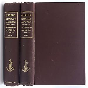 Bild des Verkufers fr The Campaign in Virginia: An exact Reprint of Six rare Pamphlets on the Clinton-Cornwallis Controversy, with very numerous important Unpublished Manuscript Notes by Sir Henry Clinton, K.B. And the Omitted and hitherto Unpublished portions of the Letters in their Appendixes added from the Original Manuscripts [.] (Two Volumes) zum Verkauf von Boyd Used & Rare Books