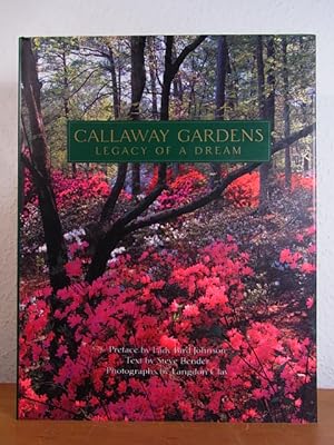 Seller image for Callaway Gardens. Legacy of a Dream for sale by Antiquariat Weber