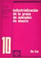 Seller image for Industrializacin de la grasa de animales de abasto. (10) for sale by AG Library