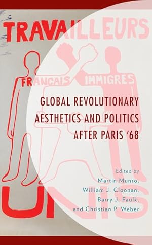 Immagine del venditore per Global Revolutionary Aesthetics and Politics After Paris ?68 venduto da GreatBookPrices