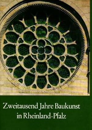 Bild des Verkufers fr Zweitausend Jahre Baukunst in Rheinland-Pfalz / zum Verkauf von Auf Buchfhlung