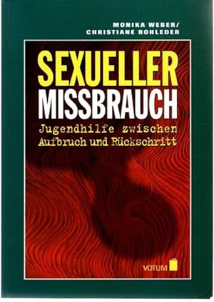 Bild des Verkufers fr Sexueller Missbrauch : Jugendhilfe zwischen Aufbruch und Rckschritt. zum Verkauf von nika-books, art & crafts GbR