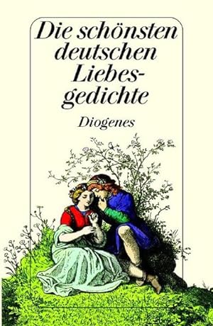 Imagen del vendedor de Die schnsten deutschen Liebesgedichte Von Walther von der Vogelweide bis Gottfried Keller a la venta por Antiquariat Armebooks