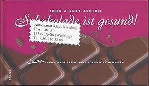 Imagen del vendedor de Schokolade ist gesund ! a la venta por Klaus Kreitling