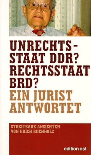 Unrechtsstaat DDR  Rechtsstaat BRD  Ein Jurist antwortet