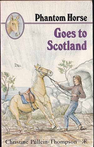 Image du vendeur pour Phantom Horse Goes to Scotland mis en vente par Caerwen Books