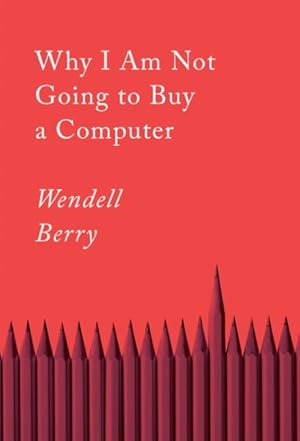 Image du vendeur pour Why I Am Not Going to Buy a Computer : Essays mis en vente par GreatBookPrices