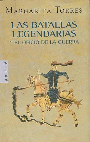 Image du vendeur pour LAS BATALLAS LEGENDARIAS Y EL OFICIO DE LA GUERRA mis en vente par Librera Torren de Rueda