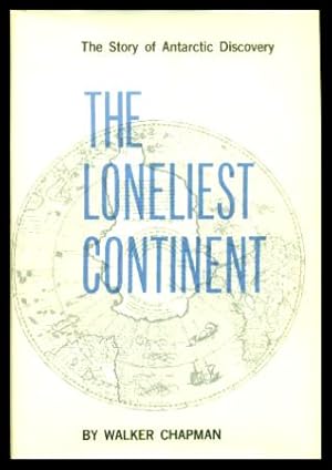 THE LONELIEST CONTINENT - The Story of Antarctic Discovery