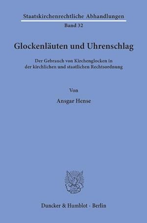 Bild des Verkufers fr Glockenluten und Uhrenschlag. : Der Gebrauch von Kirchenglocken in der kirchlichen und staatlichen Rechtsordnung. zum Verkauf von AHA-BUCH GmbH