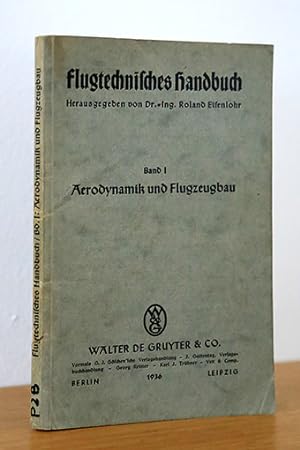 Bild des Verkufers fr Aerodynamik und Flugzeugbau Flugtechnisches Handbuch. Band 1 zum Verkauf von AMSELBEIN - Antiquariat und Neubuch
