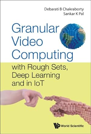 Seller image for Granular Video Computing : With Rough Sets, Deep Learning and in Iot for sale by GreatBookPrices