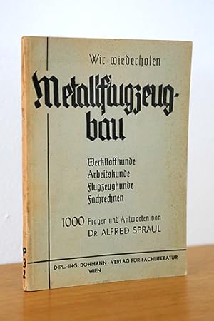 Bild des Verkufers fr Metallflugzeugbau. Wekstoffkunde, Arbeitskunde, Flugzeugkunde, Fachrechnen. 1000Fragen und Antworten zum Verkauf von AMSELBEIN - Antiquariat und Neubuch