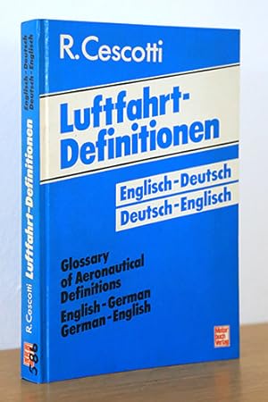 Seller image for Luftfahrt-Definitionen. Glossary of Aeronautical for sale by AMSELBEIN - Antiquariat und Neubuch