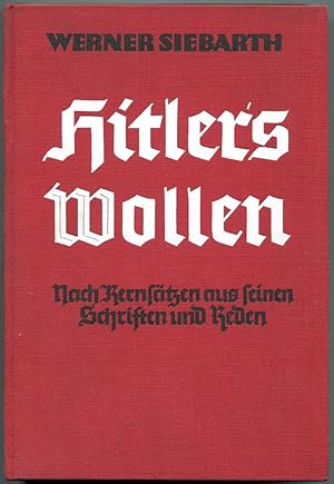Imagen del vendedor de Hitlers Wollen. Nach Kernstzen aus seinen Schriften und Reden a la venta por Antikvariat Valentinska