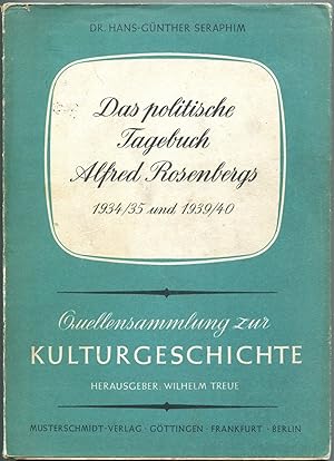 Seller image for Das politische Tagebuch Alfred Rosenbergs aus den Jahren 1934/35 und 1939/40 [= Quellensammlung zur Kulturgeschichte; 8] for sale by Antikvariat Valentinska