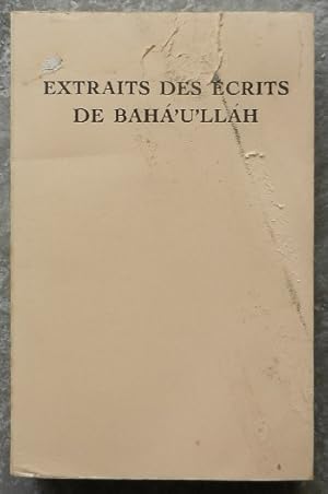 Extraits des écrits de Baha'u'llah. Traduit par Shogi Effendi.