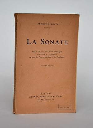 Immagine del venditore per La Sonate, tude De Son volution Technique, Historique et Expressive En Vue De L'interprtation et De L'audition - Troisime dition venduto da Librairie Raimbeau