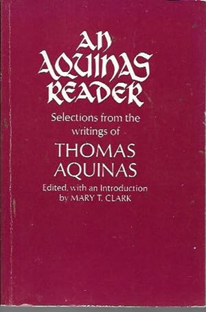 Image du vendeur pour An Aquinas Reader: Selections from the Writings of Thomas Aquinas (signed by editor) mis en vente par Bookfeathers, LLC