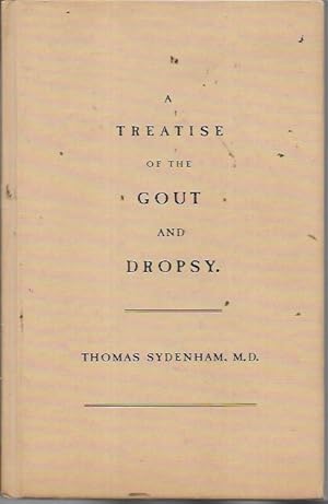 Imagen del vendedor de A Treatist of the Gout and Dropsy (Merck: 1971) a la venta por Bookfeathers, LLC