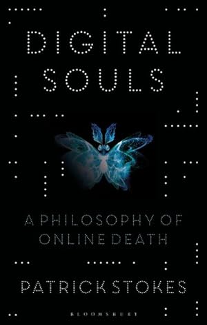 Image du vendeur pour Digital Souls : A Philosophy of Online Death mis en vente par GreatBookPrices