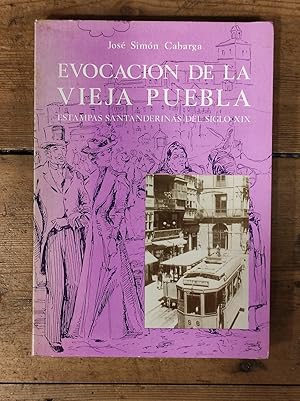 Imagen del vendedor de Evocacin de la Vieja Puebla. Estampas Santanderinas del siglo XIX. a la venta por Carmen Alonso Libros