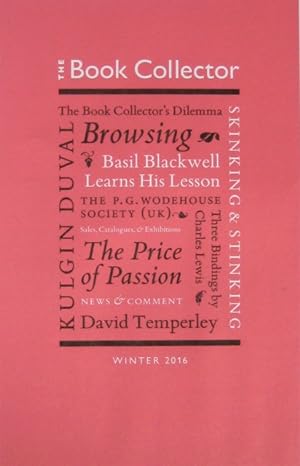 The Book Collector Vol. 65 no. 4, Winter 2016. [Edited by James Fergusson; Consultant Editor, Nic...