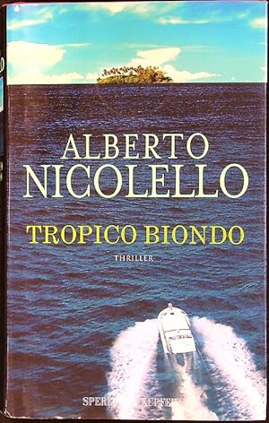 Bild des Verkufers fr Tropico biondo zum Verkauf von Librodifaccia