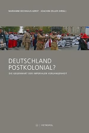 Immagine del venditore per Deutschland postkolonial? : Die Gegenwart der imperialen Vergangenheit venduto da AHA-BUCH GmbH