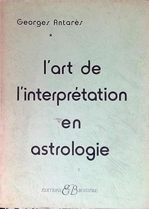Bild des Verkufers fr L'art de l'interpretation en astrologie zum Verkauf von Librodifaccia