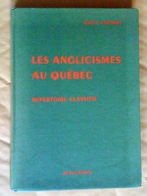 Les Anglicismes au Québec: répertoire classifié