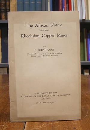 The African Native and the Rhodesian Copper Mines.
