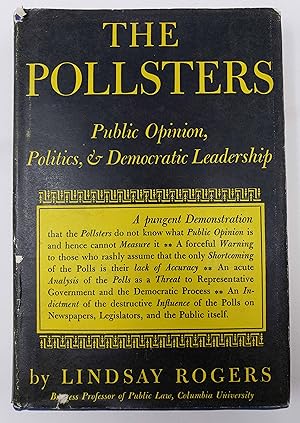 The Pollsters: Public Opinion, Politics, and Democratic Leadership