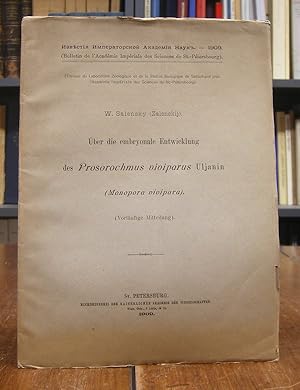 Über die embryonale Entwicklung des Prosorochmus viviparus Uljanin (Monpora vivipara). Vorläufige...