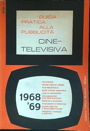 Guida pratica alla pubblicita' cine-televisiva 1968 '69