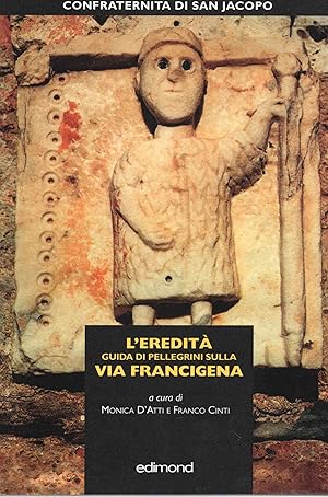 Imagen del vendedor de L'eredit. Guida di pellegrini sulla via Francigena a la venta por dansmongarage