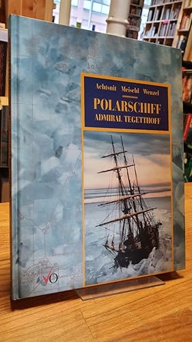 Bild des Verkufers fr Polarschiff Admiral Tegetthoff - Die sterreichisch-ungarische Polarexpedition 1872 - 74, zum Verkauf von Antiquariat Orban & Streu GbR