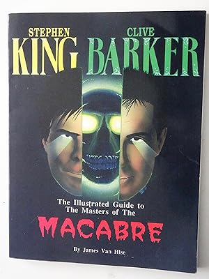 Stephen King Clive Barker: The Illustrated Guide to The Masters Of The Macabre