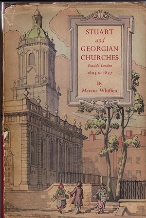 Image du vendeur pour Stuart and Georgian Churches: The Architecture of the Church of England Outside London 1603-1837. mis en vente par High Street Books