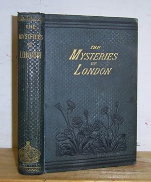 Image du vendeur pour The Mysteries of London: Containing Stories of Life in the Modern Babylon (1844 - 6 as Mysteries of London) mis en vente par Richard Beaton