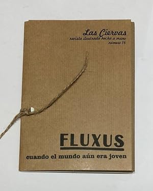 Las Ciervas. Revista ilustrada hecha a mano, nº 16: Fluxus, cuando el mundo aún era joven.