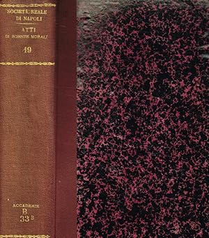 Atti della Reale Accademia di scienze morali e politiche di Napoli. Volume diciannovesimo, 1885