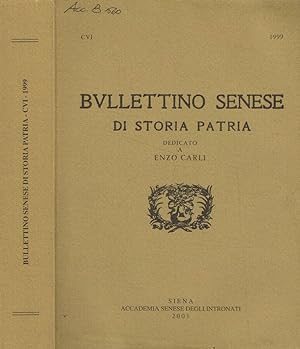 Bild des Verkufers fr Bullettino senese di storia patria. Vol.CVI, 1999 Dedicato a Enzo Carli zum Verkauf von Biblioteca di Babele