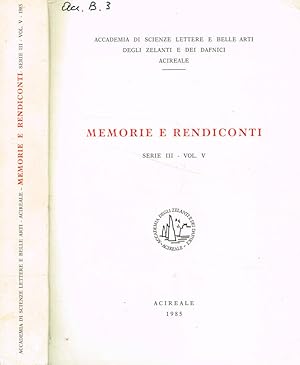 Imagen del vendedor de Accademia di scienze lettere e belle arti degli zelanti e dei dafnici. Memorie e rendiconti serie III- vol.V, 1985 a la venta por Biblioteca di Babele